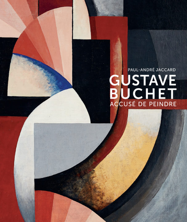 Couverture de la monographie « Gustave Buchet. Accusé de peindre »